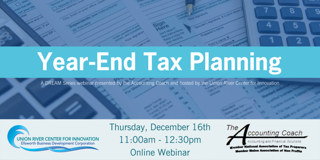 Year-End Tax Planning Webinar | Union River Center for Innovation