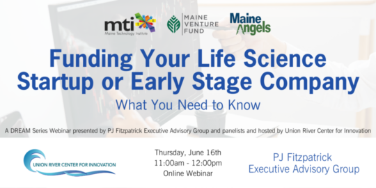 Funding Your Life Science Startup or Early Stage Company Webinar | Union River Center for Innovation
